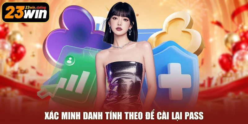 Xác minh danh tính theo để cài lại pass